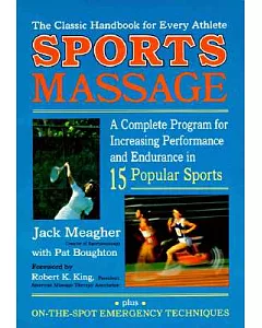 Sportsmassage: A Complete Program for Increasing Performance and Endurance in Fifteen Popular Sports