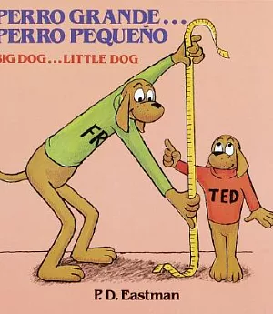 Perro Grande...Perro Pequeno/ Big Dog...Little Dog: Un Cuento De Las Buenas Noches/ A Bedtime Story