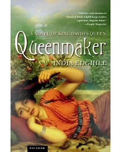 Queenmaker: A Novel of King David’s Queen