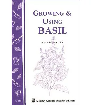 Growing and Using Basil