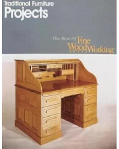 The Best of Fine Woodworking: Traditional Furniture Projects
