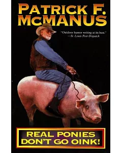 Real Ponies Don’t Go Oink