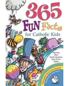 365 Fun Facts for Catholic Kids