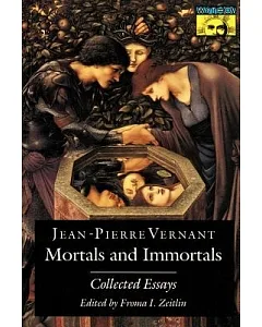 Mortals and Immortals: Collected Essays