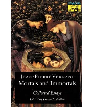 Mortals and Immortals: Collected Essays