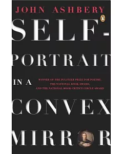 Self-Portrait in a Convex Mirror: Poems