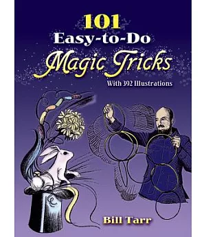 101 Easy-To-Do Magic Tricks