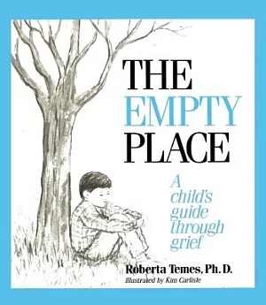 The Empty Place: A Child’s Guide Through Grief