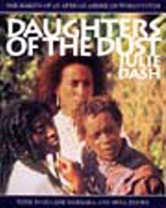 Daughters of the Dust: The Making of an African American Woman’s Film