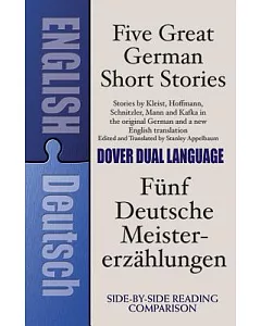 Five Great German Short Stories/Funf Deutsche Meistererzahlungen: A Dual-Language Book