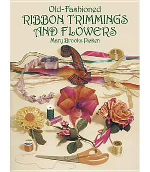 Old-Fashioned Ribbon Trimmings and Flowers