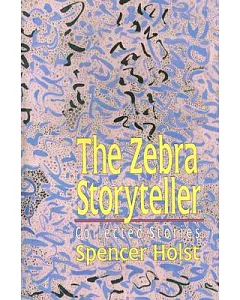 The Zebra Storyteller: Collected Stories