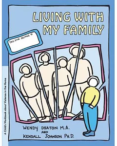 Living With My Family: A Child’s Workbook About Violence in the Home