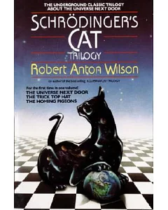 Schrodinger’s Cat Trilogy/the Universe Next Door/the Trick Top Hat/the Homing Pigeons