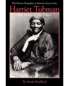 Harriet Tubman: The Moses of Her People