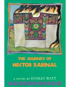 The Journey of Hector Rabinal: A Novel