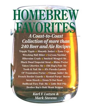 Homebrew Favorites: A Coast-To-Coast Collection of over 240 Beer and Ale Recipes