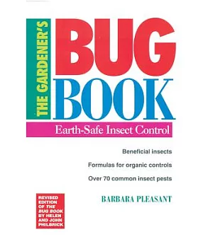 The Gardener’s Bug Book: Earth-Safe Insect Control