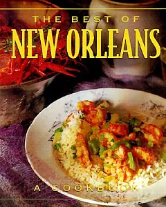 The Best of New Orleans: A Cookbook