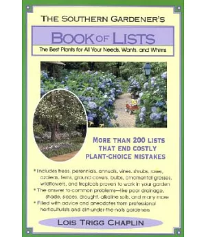 The Southern Gardener’s Book of Lists: The Best Plants for All Your Needs, Wants, and Whims