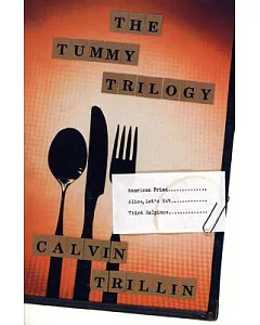 The Tummy Trilogy: American Fried/Alice, Let’s Eat/Third Helpings