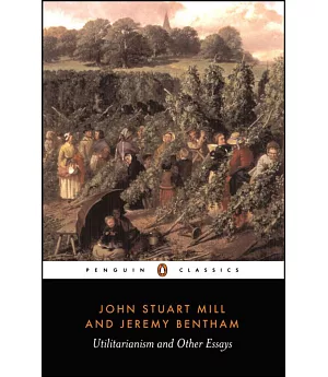 Utilitarianism and Other Essays