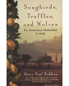 Songbirds, Truffles, and Wolves: An American Naturalist in Italy