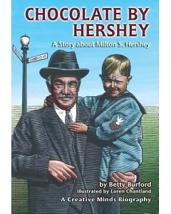 Chocolate by Hershey: A Story About Milton S. Hershey