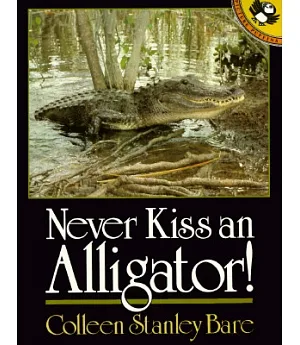 Never Kiss an Alligator!
