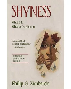 Shyness: What It Is, What to Do About It