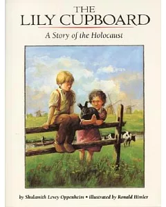 The Lily Cupboard/a Story of the Holocaust