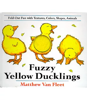 Fuzzy Yellow Ducklings: Fold-Out Fun With Textures, Colors, Shapes, Animals