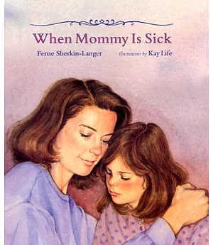 When Mommy Is Sick