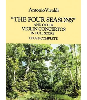The Four Seasons and Other Violin Concertos in Full Score