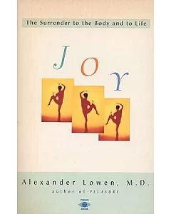 Joy: The Surrender to the Body and to Life