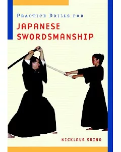 Practice Drills for Japanese Swordsmanship: Iaido