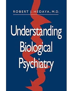 Understanding Biological Psychiatry