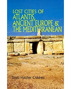 Lost Cities of Atlantis Ancient Europe & the Mediterranean