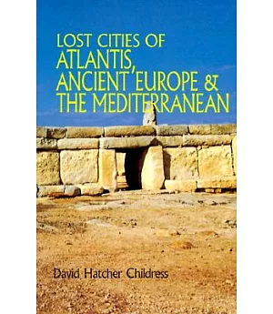 Lost Cities of Atlantis Ancient Europe & the Mediterranean