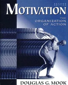 Motivation: The Organization of Action