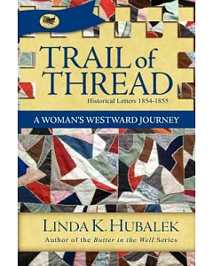 Trail of Thread: A Woman’s Westward Journey