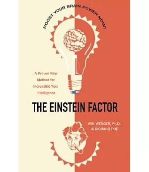 The Einstein Factor: A Proven New Method for Increasing Your Intelligence