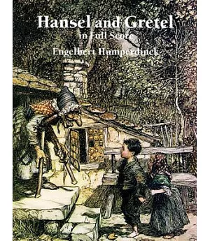 Hansel and Gretel: In Full Score