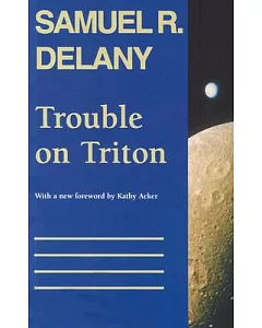 Trouble on Triton: An Ambiguous Heterotopia