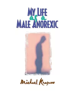 My Life As a Male Anorexic