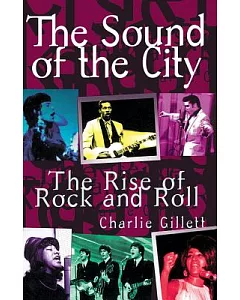 The Sound of the City: The Rise of Rock and Roll