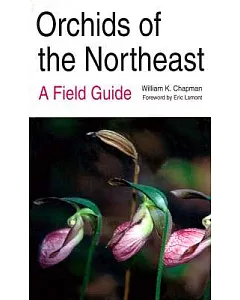 Orchids of the Northeast: A Field Guide