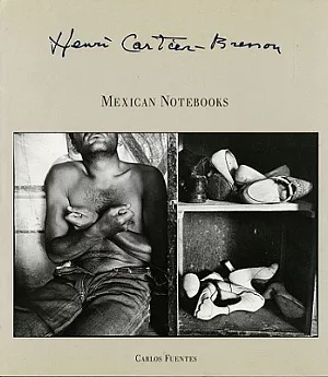 Henri Cartier-bresson: Mexican Notebooks 1934-1964