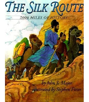 The Silk Route: 7,000 Miles of History