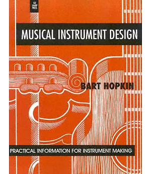 Musical Instrument Design: Practical Information for Instrument Making